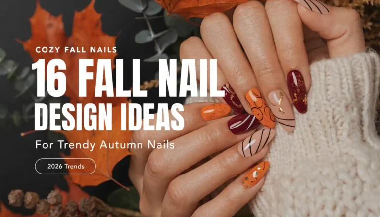 16 Fall Nail Designs & Art Ideas: Best Trendy Autumn Manicure Styles To Try Now