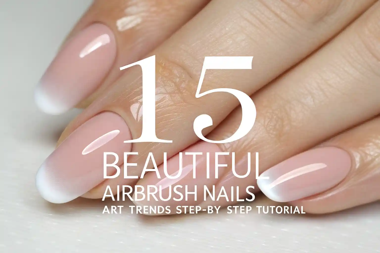15 Beautiful Airbrush Nails Art Trends Step-by-Step Tutorial
