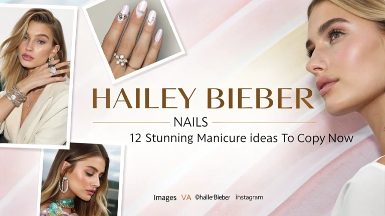 Hailey Bieber Nails: 12 Stunning Manicure Ideas to Copy Now