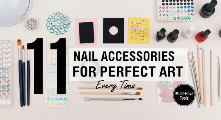 11 Nail Accessories for Perfect Nail Art Every Time