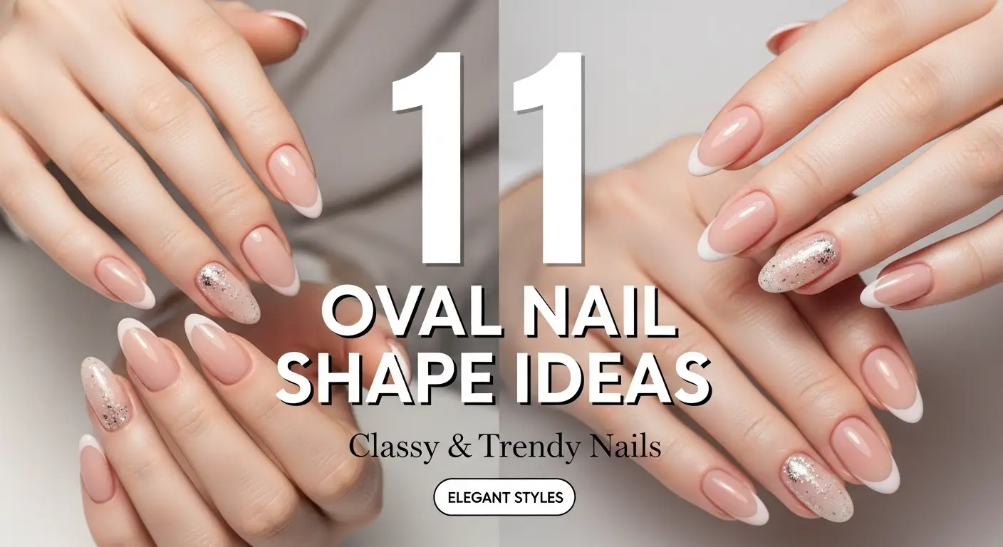 11 Oval Nail Shape Ideas For Classy And Trendy Nails